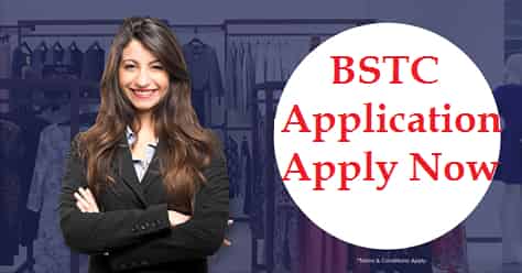 BSTC Online Form 2019,last date,counselling date certificates
