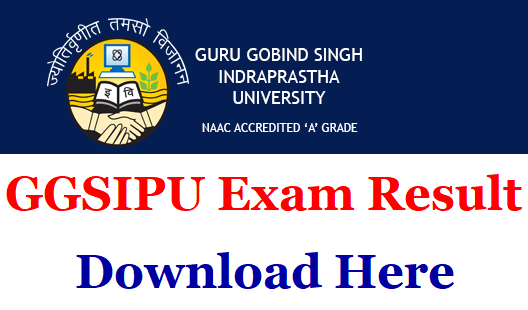 Ggs Indraprastha University Result 21 1 2 3 4 5 Sem Ipu B Ed B Tech B A Results Golden Era Education